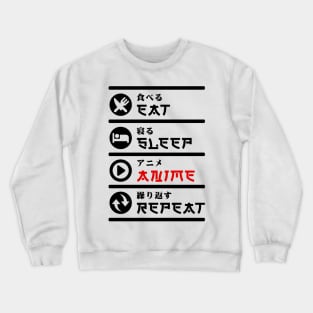 EAT SLEEP ANIME REPEAT Crewneck Sweatshirt